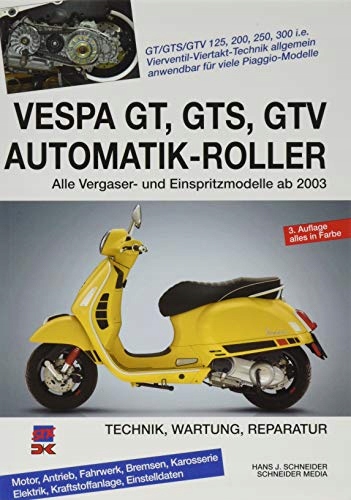Vespa GT, GTS, GTV Automatik-Roller Hans J. Schneider