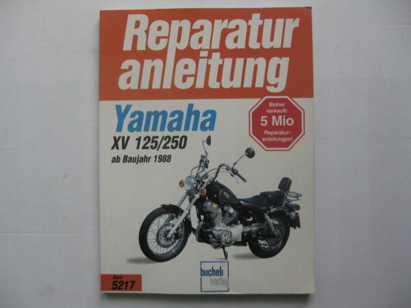 Reparatur Anleitung Yamaha Virago XV 125 XV 250 Bucheli